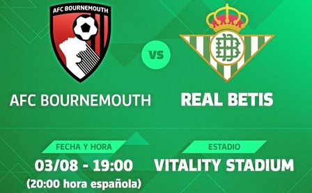 Cartel del partido que enfrentará al Betis con el Bournemouth. Cartel del partido que enfrentará al Betis con el Bournemouth.
