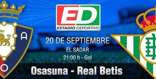 Previa Osasuna-Betis: La añoranza de la bendita normalidad Previa Osasuna-Betis: La añoranza de la bendita normalidad