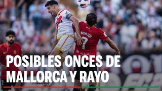 Alineaciones Mallorca - Rayo Vallecano: Alineación posible de Mallorca y Rayo Vallecano en el partido de hoy de LaLiga EA Sports