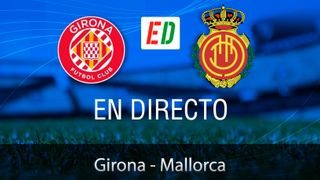 Girona - Mallorca, en directo: Resultado del partido de hoy de la LaLiga EA Sports en vivo online