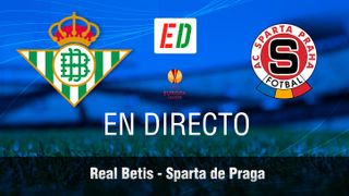 Betis - Sparta: resultado, resumen y goles del partido de la jornada 2 de la Europa League