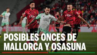 Alineaciones Mallorca - Osasuna: Alineación posible de Mallorca y Osasuna en el partido de hoy de LaLiga EA Sports