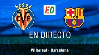Villarreal - Barcelona: resultado, resumen y goles