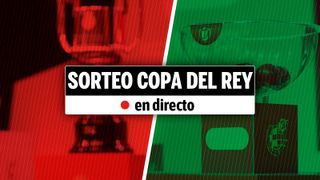 Sorteo Copa del Rey 2023 en directo | Equipos y rivales en segunda ronda de Primera y Segunda: Sevilla, Betis, Cádiz, Athletic, Real Sociedad…
