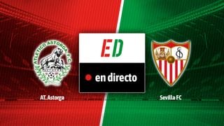 Astorga - Sevilla: en directo: resultado del partido de hoy de la Copa del Rey