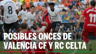 Alineaciones Valencia - Celta: Alineación posible de Valencia y Celta en el partido de hoy de LaLiga EA Sports