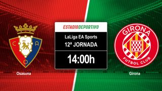 Osasuna - Girona | resultado, resumen y goles del partido de jornada 12 de LaLiga EA Sports